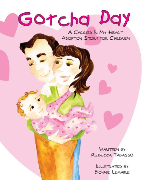 Gotcha Day: A Carried In My Heart Adoption Story for Children