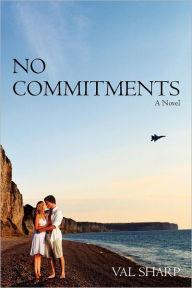 Title: No Commitments, Author: Val Sharp