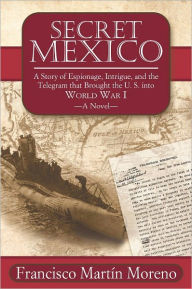 Title: Secret Mexico, Author: Francisco Martín Moreno