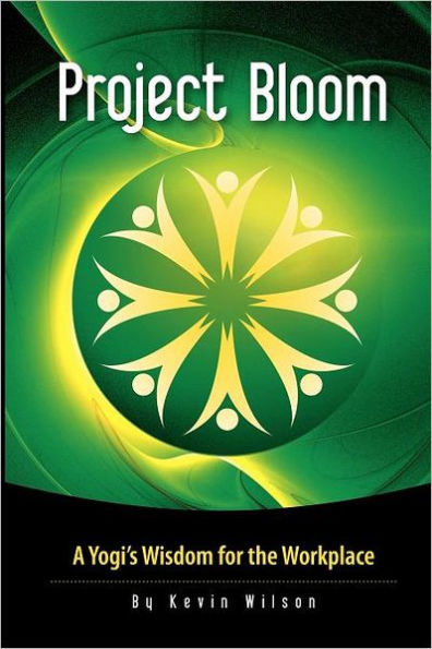 Project Bloom: A Yogi's Wisdom for the Workplace