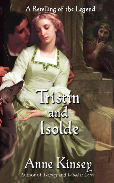 Tristin and Isolde: A Retelling of the Legend