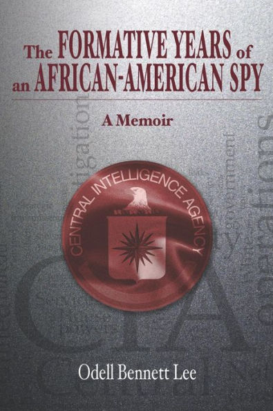 The Formative Years of an African-American Spy: A Memoir