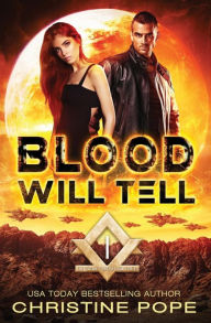 Title: Blood Will Tell, Author: Christine Pope