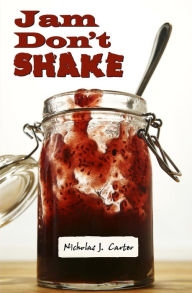 Title: Jam Don't Shake, Author: Nicholas Carter