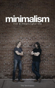 Title: Minimalism: Live a Meaningful Life, Author: Joshua Millburn