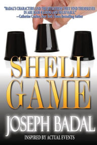 Title: Shell Game: Inspired by Actual Events, Author: Joseph Badal