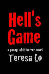 Title: Hell's Game: First Print Edition, Author: Teresa Lo