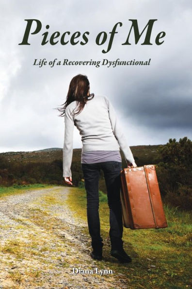Pieces of Me: Life of a Recovering Dysfunctional