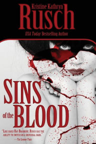 Title: Sins of the Blood, Author: Kristine Kathryn Rusch