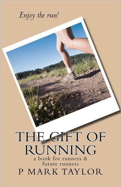 The Gift of Running: a book for runners and future