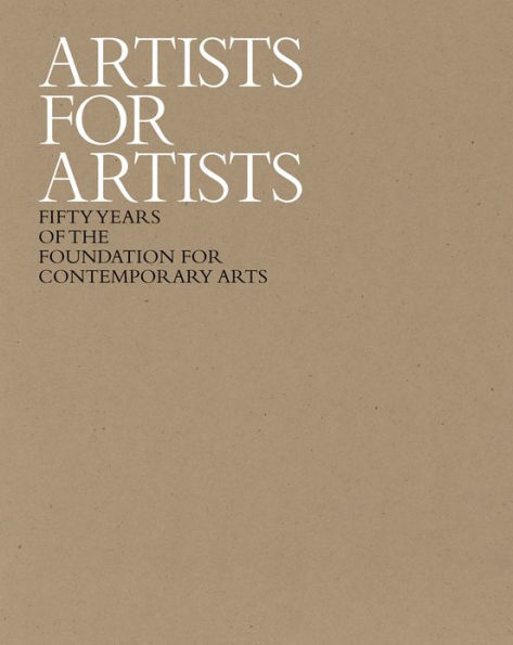 Artists for Artists: 50 Years of the Foundation for Contemporary Arts