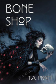 Title: Bone Shop (Marla Mason Series), Author: T. A. Pratt