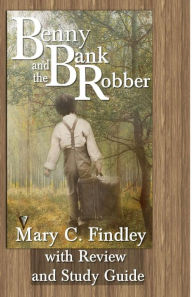 Title: Benny and the Bank Robber with Review and Study Guide, Author: Mary Findley