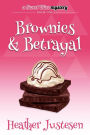 Brownies & Betrayal: A Sweet Bites Mystery, Bk 1