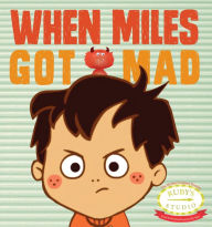 Title: When Miles Got Mad, Author: Sam Kurtzman-Counter
