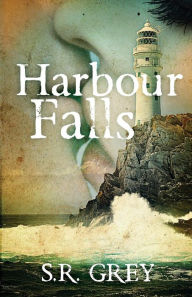 Title: Harbour Falls, Author: S.R. Grey