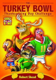 Title: The Turkey Bowl: Thanksgiving Day Challenge (Enhanced Edition), Author: Robert Skead