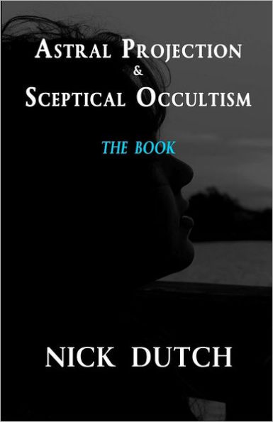 Astral Projection & Sceptical Occultism