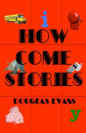 Alternative view 1 of How Come Stories