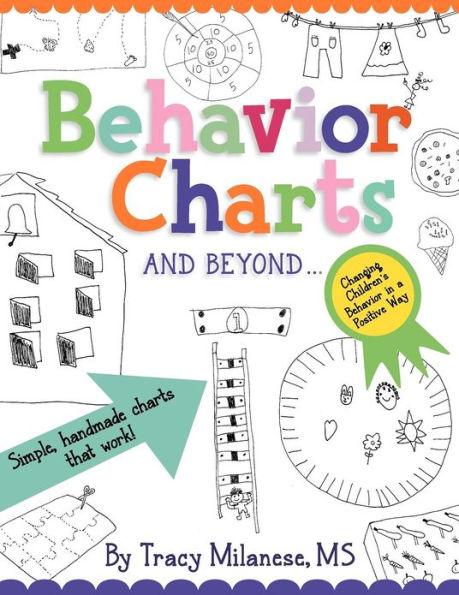 Behavior Charts and Beyond: Simple hand-made charts that work.