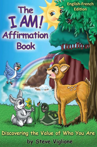 The I AM! Affirmation Book: Discovering The Value of Who You Are, English~French: Discovering The Value of Who You Are