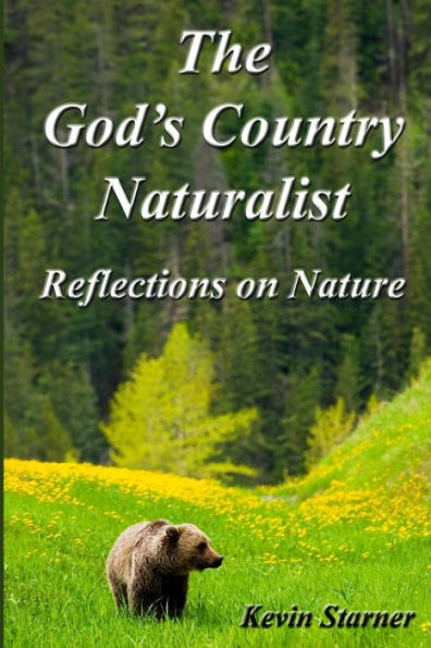 The God's Country Naturalist: Reflections on Nature