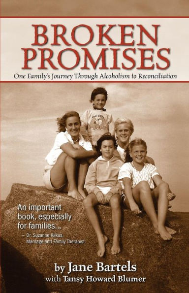 Broken Promises: One Family's Journey Through Alcoholism to Reconciliation