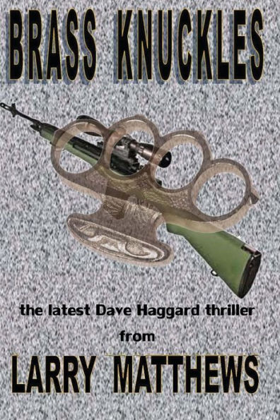 Brass Knuckles: A Dave Haggard Thriller