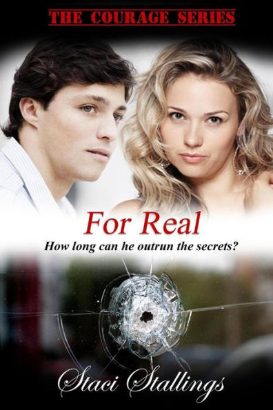 For Real: Book 3, the Courage Series