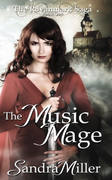 The Music Mage: Book One in the Ravanmark Saga