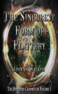 Title: The Sincerest Form of Flattery: The Statford Chronicles, Author: Starla Huchton