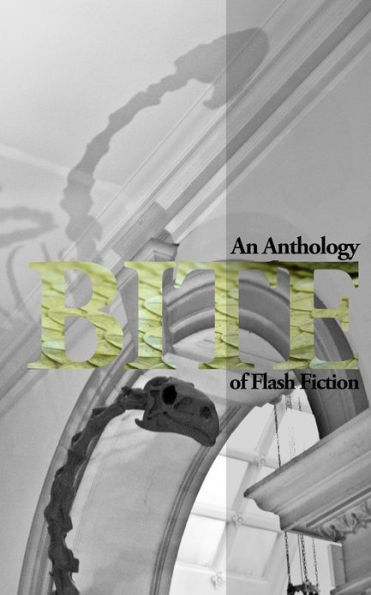 Bite: An Anthology of Flash Fiction
