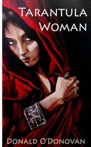 Title: Tarantula Woman, Author: Donald O'Donovan