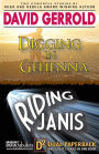 Digging in Gehenna/Riding Janis