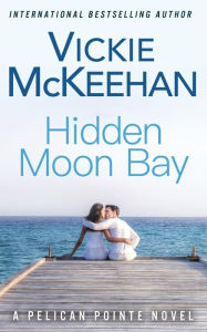 Title: Hidden Moon Bay, Author: Vickie McKeehan