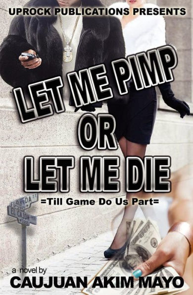 Let Me Pimp Or Let Me Die