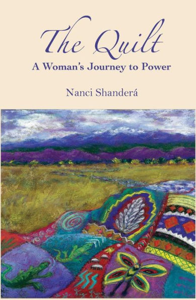 The Quilt: A Woman's Journey to Power