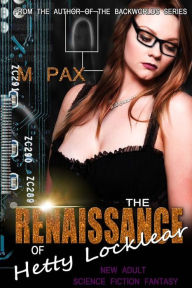 Title: The Renaissance of Hetty Locklear, Author: M. Pax