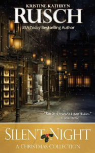 Title: Silent Night: A Christmas Collection, Author: Kristine Kathryn Rusch