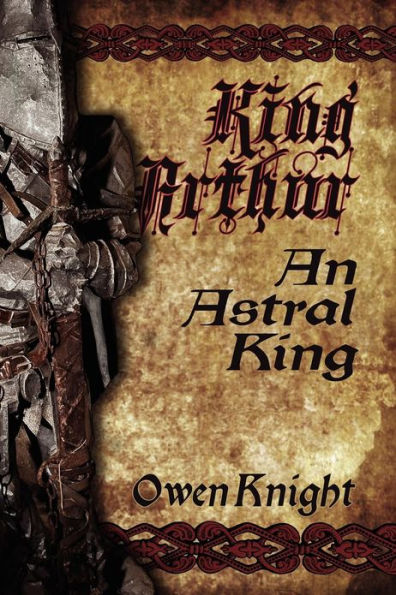 King Arthur: An Astral King