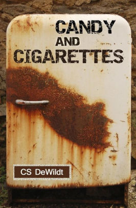 Candy And Cigarettes By C S Dewildt Paperback Barnes Noble