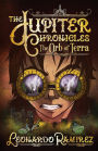 The Orb of Terra (The Jupiter Chronicles, Book 3)