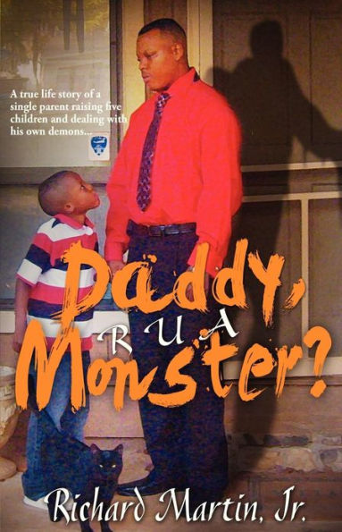 Daddy, R U A Monster?