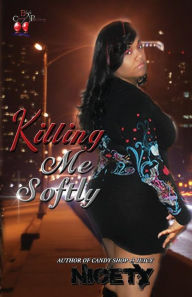 Title: Killing Me Softly, Author: Nicety