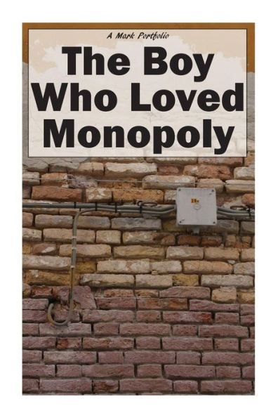 The Boy Who Loved Monopoly