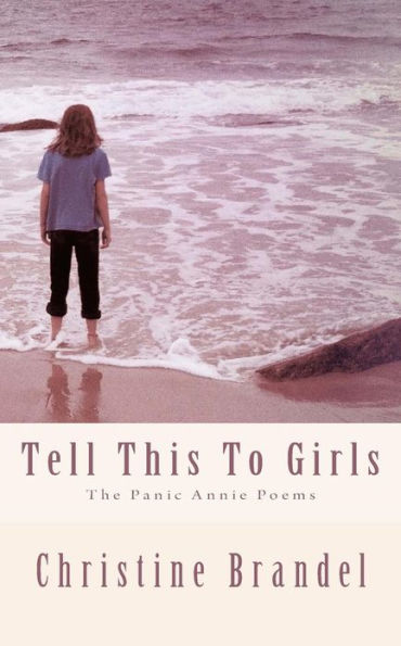 Tell This To Girls: The Panic Annie Poems