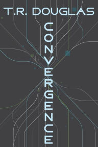 Title: Convergence, Author: T R Douglas