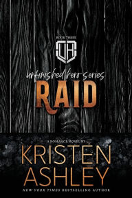 Title: Raid (Unfinished Hero Series #3), Author: Kristen Ashley