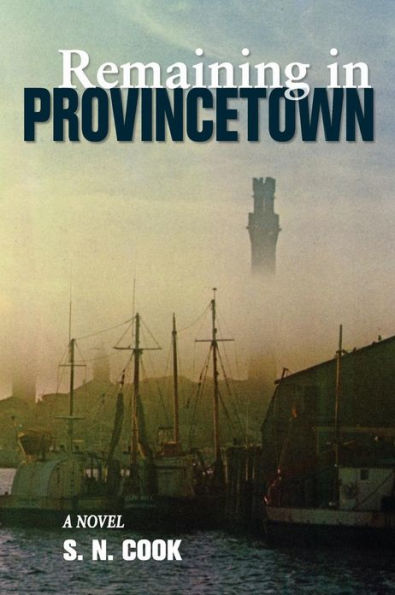 Remaining in Provincetown: a novel