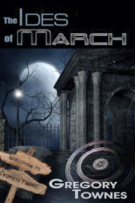 Title: The Ides of March, Author: Gregory Townes